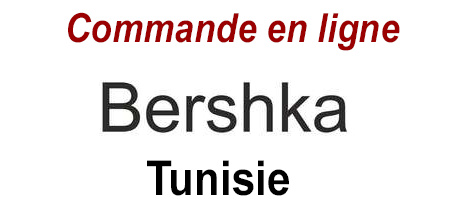 Passer une commande sur Bershka Tunisie en ligne.