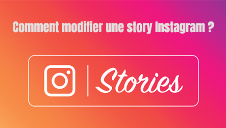 modifier story instagram