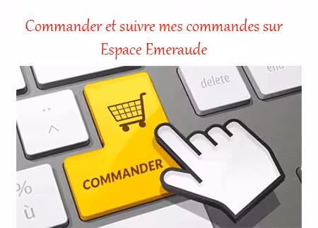 Gestion de mes commandes Espace Emeraude