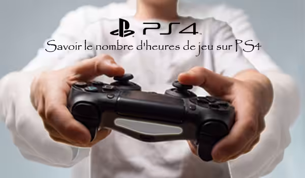 PlayStation 4 temps de jeu 