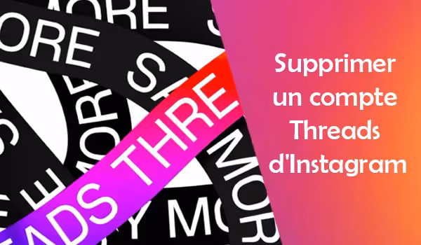 Threads suppression d'un compte sur téléphone et ordinateur