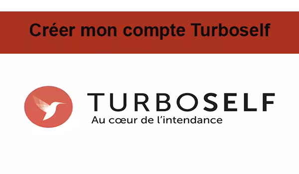 Comment créer un compte sur Turboself ?