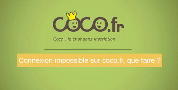 Coco.fr connexion impossible ?