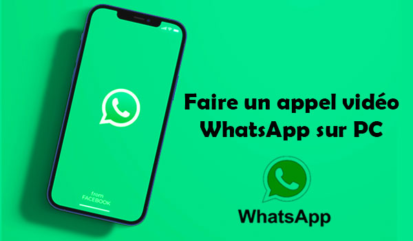 WhatsApp appel Vidéo sur ordinateur et tablette