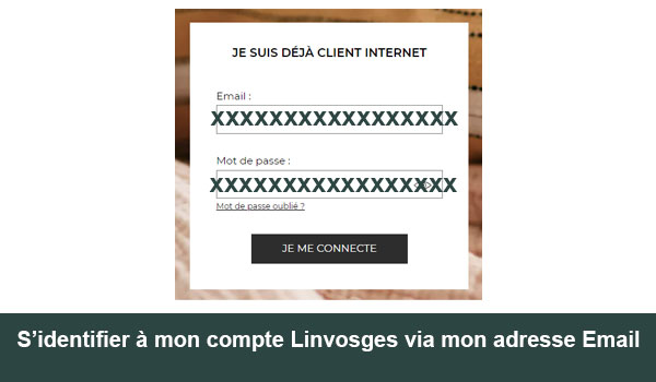 S'identifier à mon compte Linvosges via mon adresse email